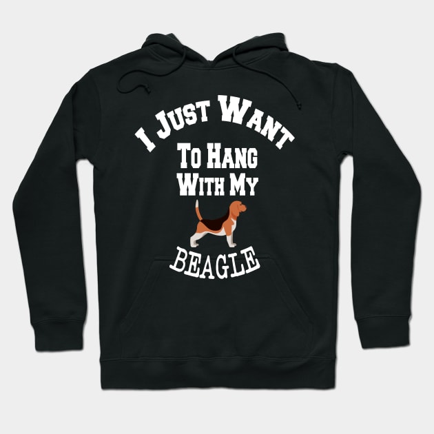 I Just Want To Hang With My BEAGLE Hoodie by cuffiz